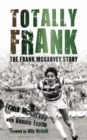 Image for Totally Frank  : the Frank McGarvey story