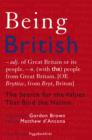 Image for Being British  : the search for the values that bind the nation