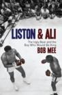 Image for Liston &amp; Ali  : the ugly bear and the boy who would be king