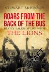 Image for Roars from the back of the bus  : rugby tales of life with the Lions