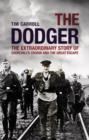 Image for The dodger  : the extraordinary story of Churchill&#39;s cousin and The great escape