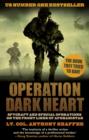 Operation Dark Heart: spycraft and special operations on the front lines of Afghanistan - Shaffer, Anthony