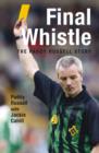 Image for Final whistle: the Paddy Russell story