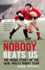 Image for Nobody beats us: the inside story of the 1970s Wales rugby team