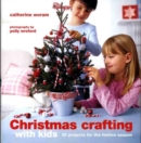 Image for Christmas crafting with kids  : 35 projects for the festive season
