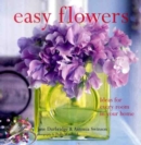 Image for Easy flowers  : ideas for every room in your home