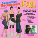 Image for Deconstruct Reconstruct Jeans
