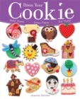 Image for Dress your cookie  : bake them, dress them, eat them!