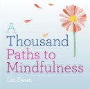 Image for A thousand paths to mindfulness