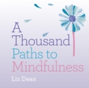 Image for A Thousand Paths to Mindfulness