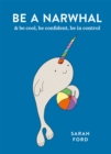 Image for Be a Narwhal