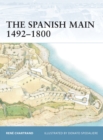 Image for The Spanish main 1493-1800