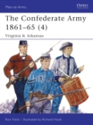 Image for The Confederate Army 1861-654: Virginia &amp; Arkansas