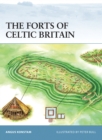 Image for The Forts of Celtic Britain