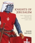 Image for Knights of Jerusalem  : the crusading order of Hospitallers, 1100-1565