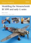 Image for Modelling the Messerschmitt Bf 109F and early G series