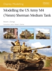 Image for Modelling the US Army M4 (76mm) Sherman Medium Tank