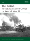 Image for The British Reconnaissance Corps in World War II