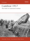 Image for Cambrai 1917  : the birth of armoured warfare