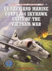 Image for US Navy and Marine Corps A-4 Skyhawk Units of the Vietnam War 1963-1973