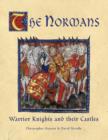 Image for The Normans  : warrior knights and their castles