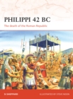 Image for Philippi 42 BC : The death of the Roman Republic