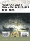 Image for American Light and Medium Frigates 1794-1836