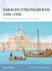 Image for Saracen strongholds 1100-1500  : the central and eastern Islamic lands