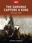 Image for The samurai capture a king  : Okinawa 1609