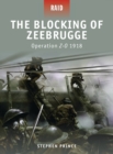 Image for The blocking of Zeebrugge  : Operation Z.O. 1918