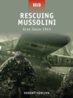 Image for Rescuing Mussolini  : Gran Sasso, 1943