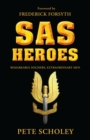 Image for SAS heroes  : remarkable soldiers, extraordinary men