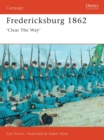 Image for Fredericksburg 1862: Clear The Way