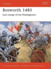 Image for Bosworth 1485: last charge of the Plantagenets
