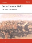 Image for Isandlwana 1879: the great Zulu victory