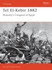 Image for Tel El-Kebir 1882: Wolseley&#39;s Conquest of Egypt