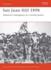 Image for San Juan Hill 1898: America&#39;s Emergence as a World Power