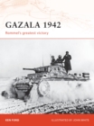 Image for Gazala 1942: Rommel&#39;s greatest victory