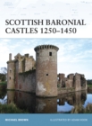 Image for Scottish Baronial Castles 1250u1450 : 82