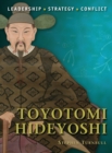 Image for Toyotomi Hideyoshi  : leadership, strategy, conflict