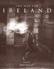 Image for The war for Ireland  : 1913-1923