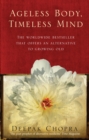 Image for Ageless body, timeless mind  : a practical alternative to growing old