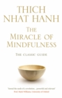Image for The miracle of mindfulness  : a manual on meditation
