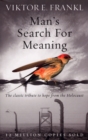 Image for Man&#39;s Search For Meaning : The classic tribute to hope from the Holocaust