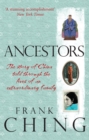 Image for Ancestors  : the story of China told through the lives of an extraordinary family