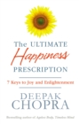 Image for The ultimate happiness prescription  : 7 keys to joy and enlightenment