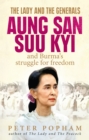 Image for The lady and the generals  : Aung San Suu Kyi and Burma&#39;s struggle for freedom