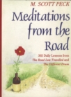 Image for Meditations from the road  : 365 daily lessons from The road less travelled and The different drum