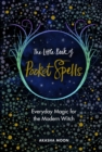 Image for The little book of pocket spells  : everyday magic for the modern witch