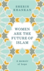 Image for Women are the Future of Islam
